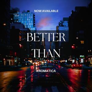 Better Than