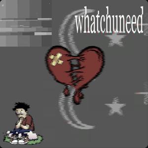 whatchuneed (feat. scrambl)