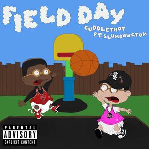 Field Day (feat. slumdawgtom)