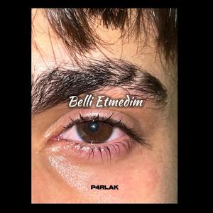 Belli Etmedim