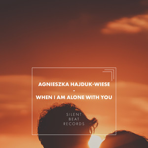 When I Am Alone with You