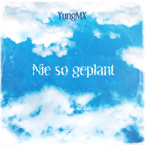 Nie so geplant