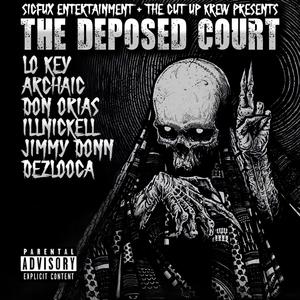 The Deposed Court (feat. Lo Key, Archaic the Devil, Don Orias, Illnickell & Jimmy Donn)