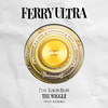 Ferry Ultra - The Wiggle (Scott Diaz Remix)