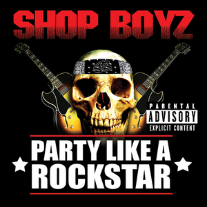Party Like A Rock Star (Explicit)