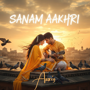 SANAM AAKHRI