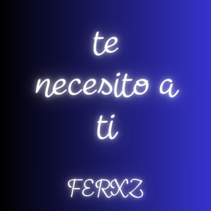 te necesito a ti