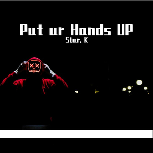 Put ur Hands UP (Prod.Benihana Boy)