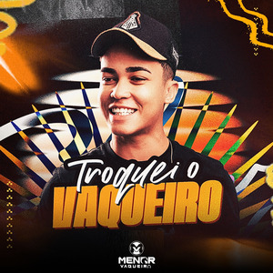 TROQUEI O VAQUEIRO