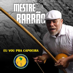 Eu Vou Pra Capoeira