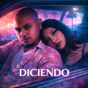 DICIENDO (feat. Fizzex)