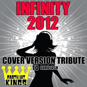 Infinity 2012 (Cover Version Tribute to Guru Josh)