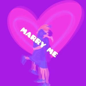 MARRY ME