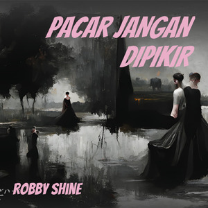 Pacar Jangan Dipikir