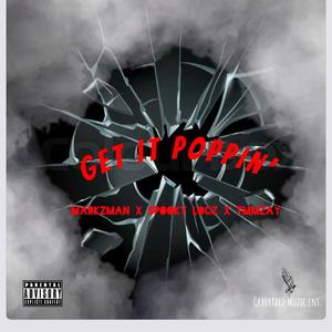 Get It Poppin' (feat. Spooky Locz & TMMZay)