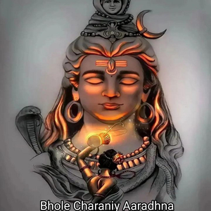 Bhole Charaniy Aaradhna