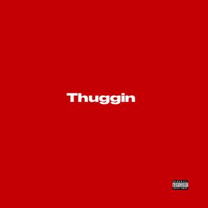 Thuggin