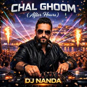 CHAL GHOOM (After Hours)