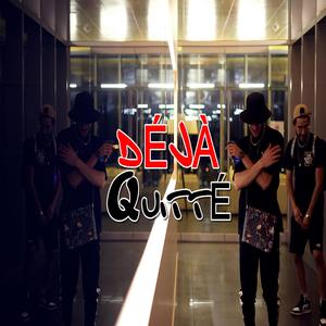 DÉJÀ QUITTÉ (feat. ELDIZOO)