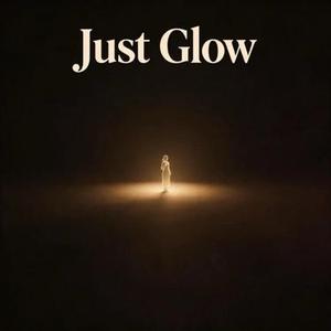 Just Glow (慢慢发光)(Cover 玉芬)