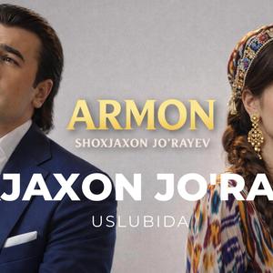 Armon (Shoxjaxon jo'rayev uslubida)