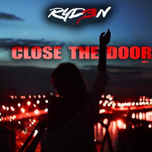 Close The Door, Pt. 2