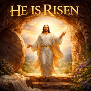 He Is Risen