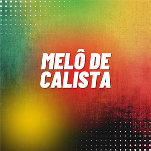 MELÔ DE CALISTA