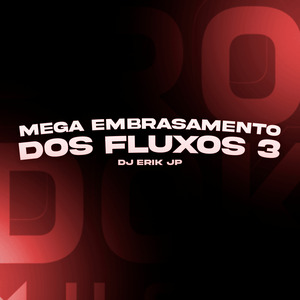 Mega Embrasamento dos Fluxos 3