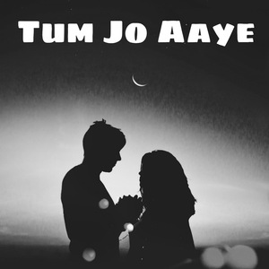 Tum Jo Aaye (Slowed Reverb)