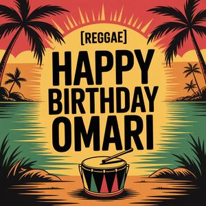 Omari Birthday Song (Reggae)