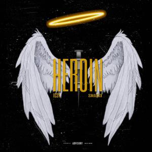 Heroin (feat. SMAXXX)