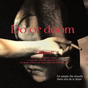 Do or doom