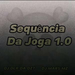 SEQUÊNCIA DA JOGA 1.0 (feat. DJ DLR DA DZ7)