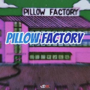 Pillow Factory