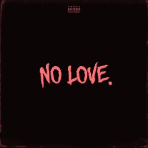 No Love (feat. SmokEy clOud)