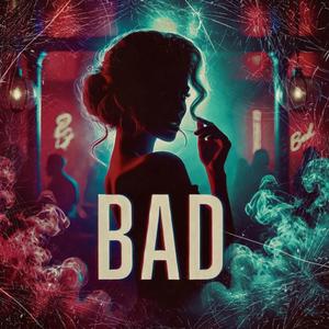 BAD (feat. Khweku & Davion)