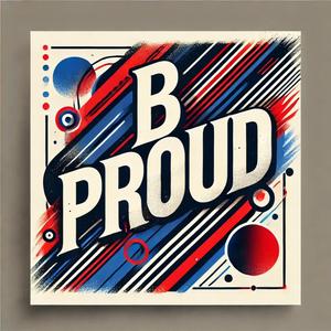 B Proud