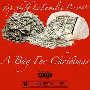 A Bag For Christmas (feat. KeyMilz80Focu$ & JoshV$Foolish)