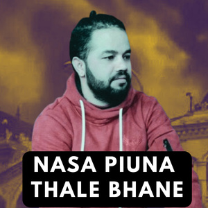 NASA PIUNA THALE BHANE (Freestyle)