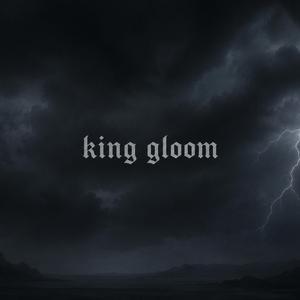 king gloom