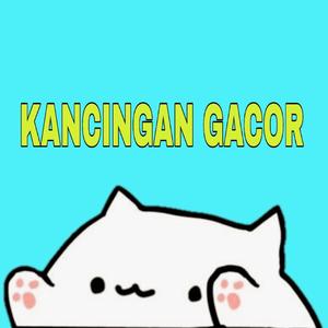 KANCINGAN GACOR
