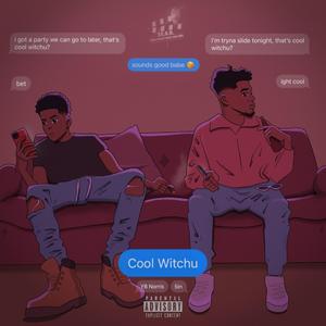 Cool Witchu (feat. 5in)