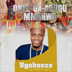 Onye Ga Agugu Mmanwu