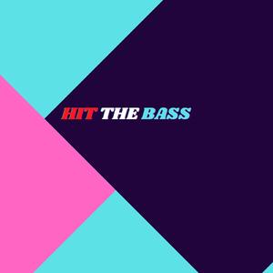 Hit The Bass