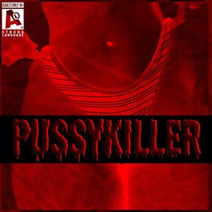 PUSSYKILLER