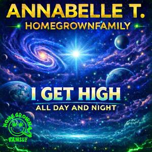 I GET HIGH ALL DAY AND NIGHT (feat. HOMEGROWNFAMILY)