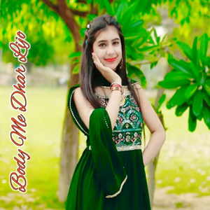 Body Me Dhar Lijo