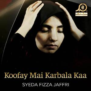 Koofay Mai Karbala Kaa