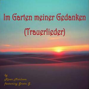 Im Garten meiner Gedanken (Trauer und Abschied)